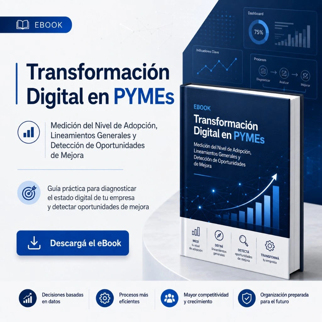 Transformación Digital en PYMEs: Medición del Nivel de Adopción, Lineamientos Generales y Detección de Oportunidades de Mejora